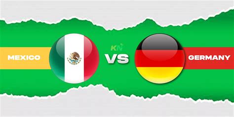 mexico vs germany lineup